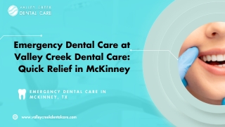 Emergency Dental Care at Valley Creek Dental Care Quick Relief in McKinney