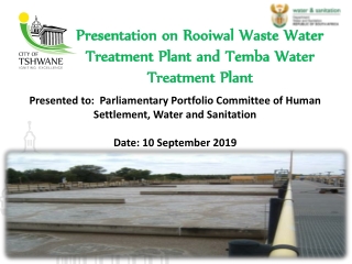 Presentation on Rooiwal Waste Water Treatment Plant and Temba Water Treatment Plant