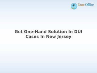 Get One-Hand Solution In DUI Cases In New Jersey