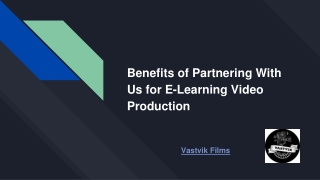 Benefits of Partnering With Us for E-Learning Video Production