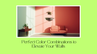 Perfect Color Combinations to Elevate Your Walls