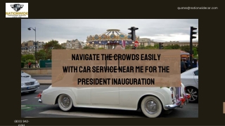 Navigate the Crowds Easily with Car Service Near Me for the President Inauguration