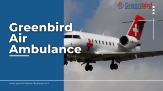 Greenbird Air Ambulance services in Kanpur fleet consist of both helicopter and fixed-wing Aircraft which are extremely