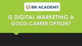 IS DIGITAL MARKETING A GOOD CAREER OPTION