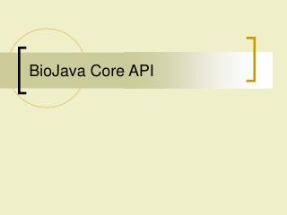 BioJava Core API
