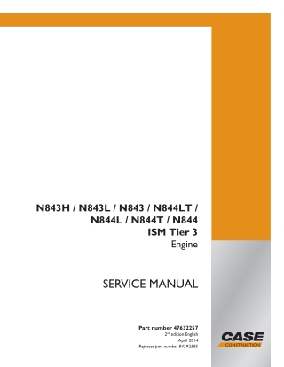 CASE N843H  N843L  N843  N844LT  N844L  N844T  N844 ISM Tier 3 Engine Service Repair Manual Instant Download (Part Numbe