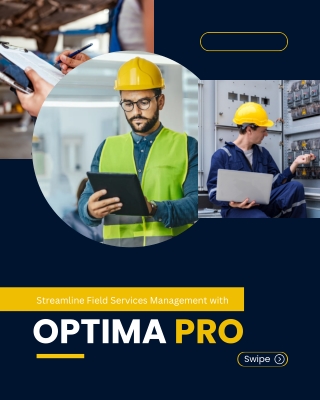 Streamline Field Services with Optima Pro Field service management software