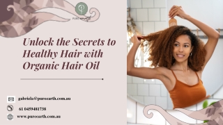 Unlock the Secrets to Healthy Hair with Organic Hair Oil