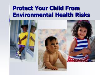 Protect Your Child From Environmental Health Risks