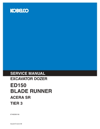 Kobelco ED150 BLADE RUNNER ACERA SR TIER 3 EXCAVATOR DOZER Service Repair Manual Instant Download (Book Code No. 8748099