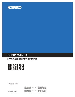 Kobelco SK40SR-2, SK45SR-2 Hydraulic Excavator Service Repair Manual Instant Download (Book Code No. S5PJ0002E-01)