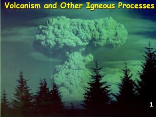 Volcanism and Other Igneous Processes