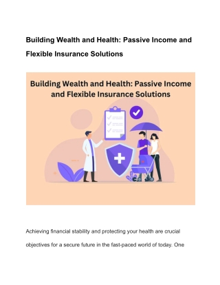 Building Wealth and Health: Passive Income and Flexible Insurance Solutions