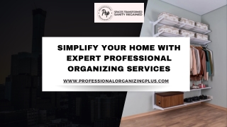 Simplify Your Home with Expert Professional Organizing Services