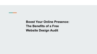 Boost Your Online Presence_ The Benefits of a Free Website Design Audit