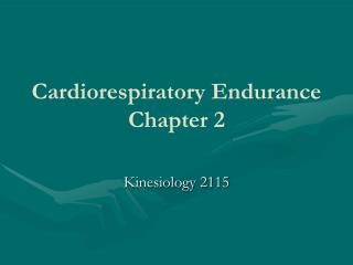 Cardiorespiratory Endurance Chapter 2