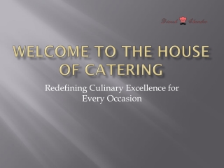 Welcome to the House of Catering