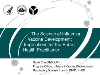 The Science of Influenza Vaccine Development: Implications for the Public Health Practitioner