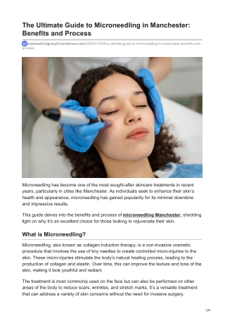 The Ultimate Guide to Microneedling in Manchester Benefits and Process