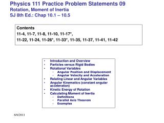 Physics 111 Practice Problem Statements 09 Rotation, Moment of Inertia SJ 8th Ed.: Chap 10.1 – 10.5