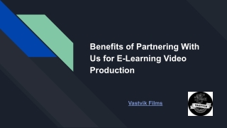 Benefits of Partnering With Us for E-Learning Video Production