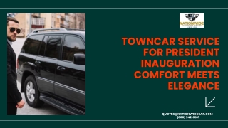 Towncar Service for President Inauguration Comfort Meets Elegance