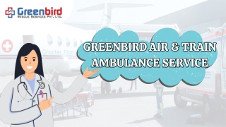 Get Reliable & Trusted Greenbird Air Ambulance Service in Bhubaneswar for Best Relocation Service