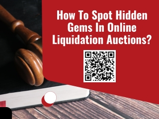 How To Spot Hidden Gems In Online Liquidation Auctions?