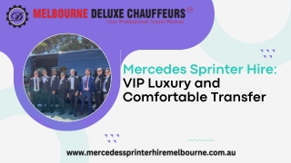 Mercedes Sprinter Hire VIP Luxury and Comfortable Transfer