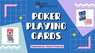 Premium Poker Playing Cards | Mumm Products