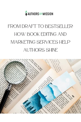 From Draft to Bestseller How Book Editing and Marketing Services Help Authors Shine