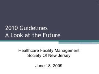 2010 Guidelines A Look at the Future