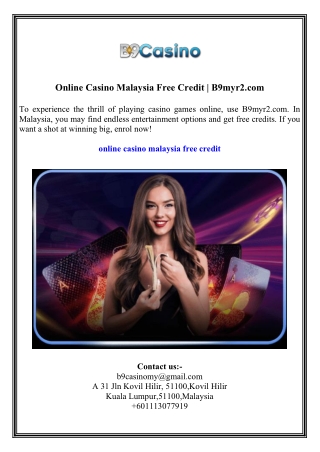 Online Casino Malaysia Free Credit  B9myr2.com