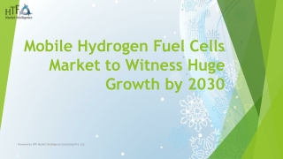 Mobile Hydrogen Fuel Cells Market to Witness Huge Growth by 2030