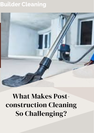 What Makes Post-construction Cleaning So Challenging