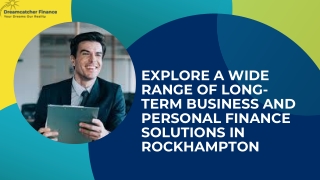 Explore a Wide Range of Long-Term Business and Personal Finance Solutions in Rockhampton