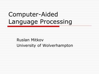 Computer-Aided Language Processing