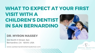 What to Expect at Your First Visit with a Children's Dentist in San Bernardino