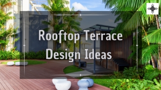Rooftop Terrace Design Ideas : Tips & Tricks
