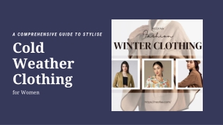 A Comprehensive Guide to Stylish Cold-Weather Clothing for Women