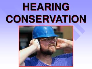 HEARING CONSERVATION