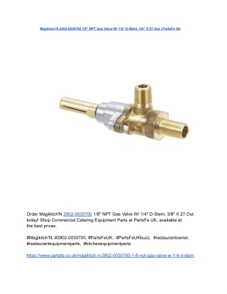 Magikitch'N 2802-0030700 1_8_ NPT Gas Valve W_ 1_4_ D-Stem, 3_8_ X 27 Out _ PartsFe UK