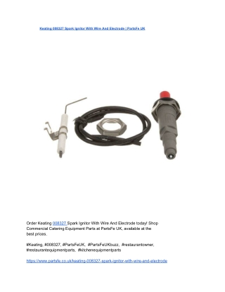 Keating 008327 Spark Ignitor With Wire And Electrode _ PartsFe UK