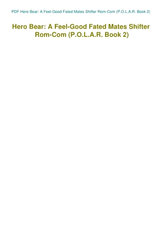 PDF Hero Bear A Feel-Good Fated Mates Shifter Rom-Com (P.O.L.A.R. Book 2)