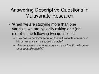 Answering Descriptive Questions in Multivariate Research