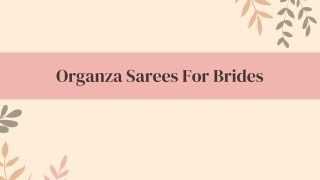 Organza Sarees For Brides