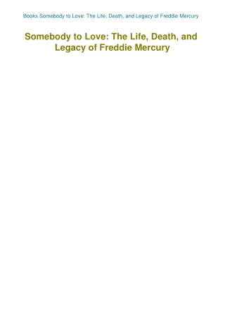Books Somebody to Love The Life  Death  and Legacy of Freddie Mercury