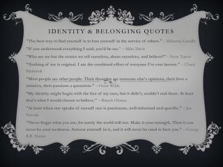 Identity &amp; Belonging quotes