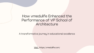 How vmedulife Enhanced the Performance of VP School of Architecture