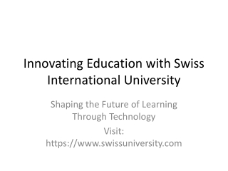 Swiss International University: Pioneering the Smart University Era